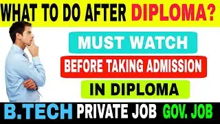 After Diploma what to do ? | Higher studies | private job |gov. Job peraparation
