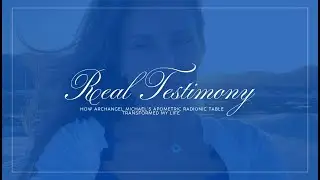 A Real Testimony: How Archangel Michael&rsquo;s Apometric Radionic Table Transformed My Life
