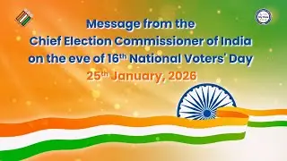 Message from the Chief Election Commissioner of India on the eve of 16th National Voter's Day(Hindi)