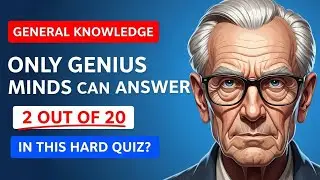 Only Genius Minds Can Answer 2 Out of 20 | General Knowledge Hard Quiz