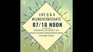 #LunchtimeChats 0718