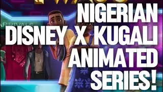 A Nigerian Disney X KUGALI Animated Series.