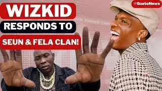 BREAKING: Wizkid Finally Responds To Seun Kuti & The Fela Family | Outrage!!!