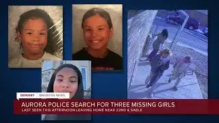 Aurora police search for three missing sisters