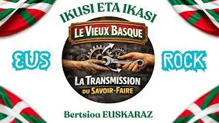 IKUSI ETA IKASI à la façon du vieux basque rock bertsioa EUSKARAZ