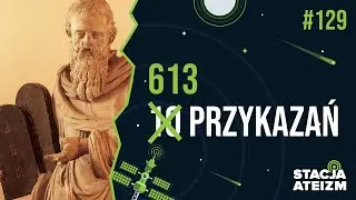 #129 Stacja Ateizm | 613 przykazań