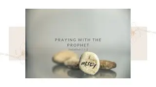 &ldquo;Praying with the Prophet&rdquo; - Westkirk Presbyterian Live Worship Service..