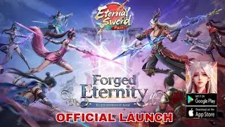 Геймплей Eternal Sword Pact &mdash; официальный запуск MMORPG для Android и iOS.