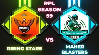 RPL Season - 59 { Rising Stars vs Maher Blasters }