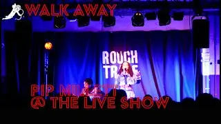 Pip Millett - Walk Away @ The Live Show #London