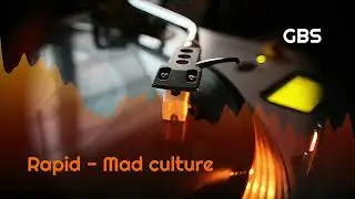 Rapid - Mad culture | GBS