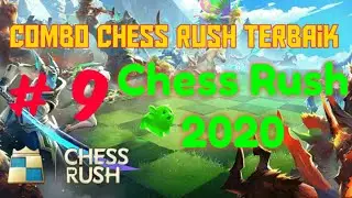 Chess Rush Combo Terbaik 2020 | PART 9 | Chess Rush Pro Player