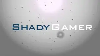 ShadyGamer Intro Early Version