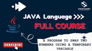 Program to Swap Two Numbers Using a Third Variable in Java | Java Basics Tutorial | KniteCoderz