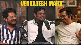 Venkatesh Maha Unfiltered: Vijayawada, C/O Kancharapalem, Art and More | EP #07