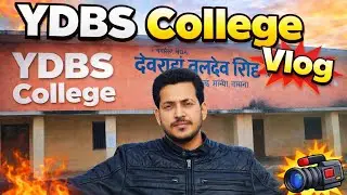 YDBS College Taraiya Vlog | Full Tour | Life With Rehan