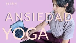 Yoga para la ANSIEDAD 😰 ELIMINA RAJAS (guna) Oscar Montero