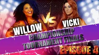 Women's Championship Tournament Episode 4: Abby/Ortiz vs Vazquez/Steele; Willow vs Vicki