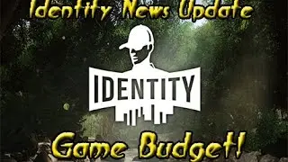 Identity Game - News 42 - Game Budget!