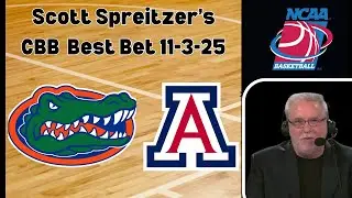 College Basketball Pick - Florida vs Arizona Prediction, 11/3/2025 Scott Spreitzer's Best Bet!