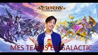 [SAINT SEIYA AWAKENING] RUSH DU GALACTIC DUEL ET PRÉSENTATION DE MES TEAMS !