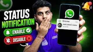 Whatsapp Status Notification |  Disable or Enable it !