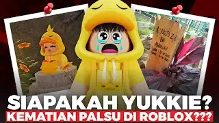 SIAPAKAH YUKIE ?? PLAYER ROBLOX YANG MEMALSUKAN KEMATIANYA??