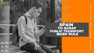 Spain To Scrap Public Transport Mask Rule