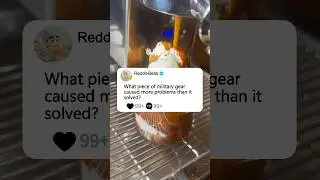What piece of military gear caused more problems than it solved?#reddit #storytime #story #shorts