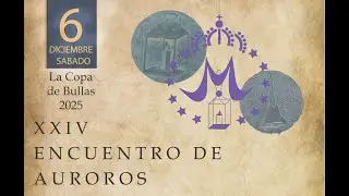 HERMANDAD DE AUROROS NTRA  SRA  DEL ROSARIO DE ABANILLA - XXIV ENCUENTRO DE AUROROS (2 PARTE)