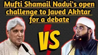 Mufti Shamail Nadwi's Open Challange To Javed Akhtar For a Debate|| @HUDANEWSTV 