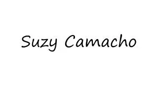 How to Pronounce Suzy Camacho?