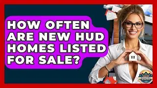 How Often Are New HUD Homes Listed For Sale? - Home Investing Experts
