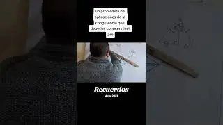 Resolviendo un ejercicio de aplicaciones de congruencia aplicando los teoremas