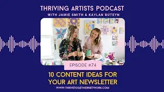 74. 10 Content Ideas for Your Art Newsletter