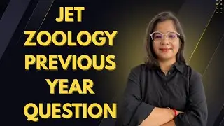 Previous Year JET Zoology Topic Wise Question