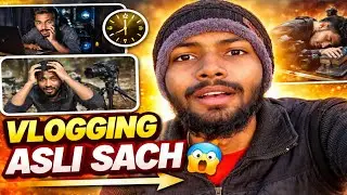 Vlogging Ki Asli Reality 😱 | Daily Vlog Hindi