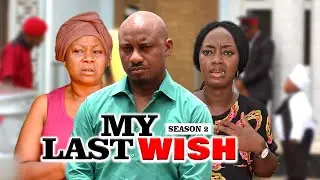 MY LAST WISH 2 - LATEST NIGERIAN NOLLYWOOD MOVIES