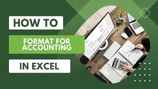 Как использовать формат бухгалтерского учета в Excel