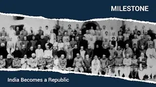 India Becomes a Republic | Constitution of India | Milestone | Making of Modern India