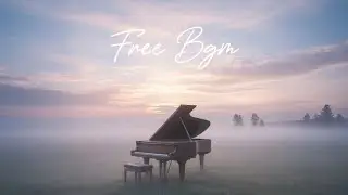 [free bgm] 잔잔한, 평화로운, 피아노 l 