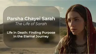 Life in Death: Finding Purpose In the Eternal Journey #ChayeSarah #Lifeof #sarah #torahportion