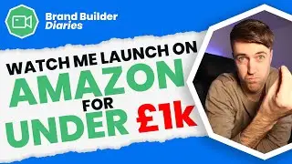 How To Launch A Product On Amazon For Under &pound;1,000 #Project1K