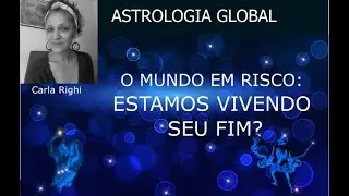 O Mundo em risco: Estamos vivendo o seu fim?