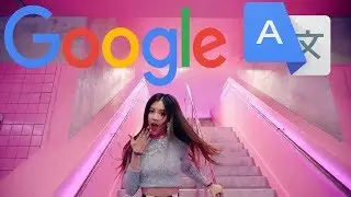 Google Translate Sings ''BLACKPINK - AS IF IT'S YOUR LAST''