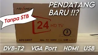Unboxing ADV-2405T Advance 24&rdquo; Digital TV Lengkap Dengan VGA Port