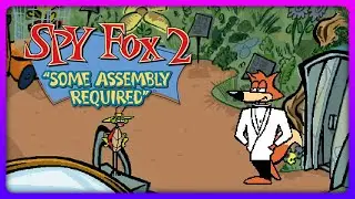 Spy Fox in Some Assembly Required &bull; Part 1