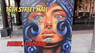 16TH STREET MALL - DENVER, COLORADO - A LATE SUMMER DAY WALK
