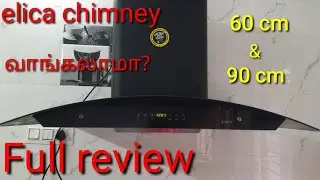 elica chimney 60 cm/90 cm full review