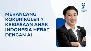 Merancang Kokurikuler 7 Kebiasaan Anak Indonesia Hebat dengan AI
